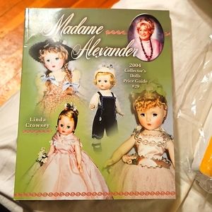 Madame Alexander 2004 Collectors Dolls Price GUIDE #29 Linda Crowsey/ PB